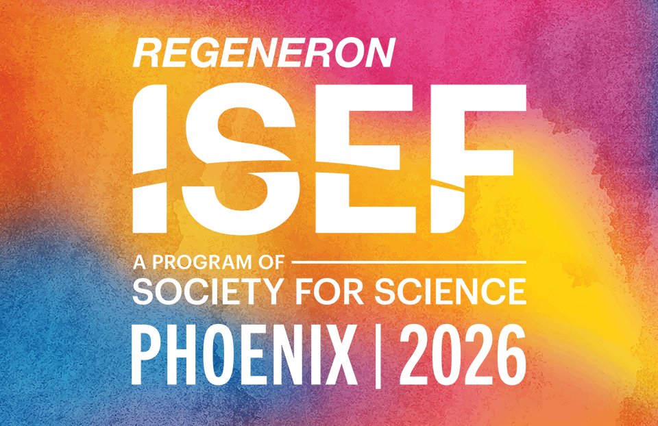Regeneron ISEF 2026 - Phoenix, AZ 海报